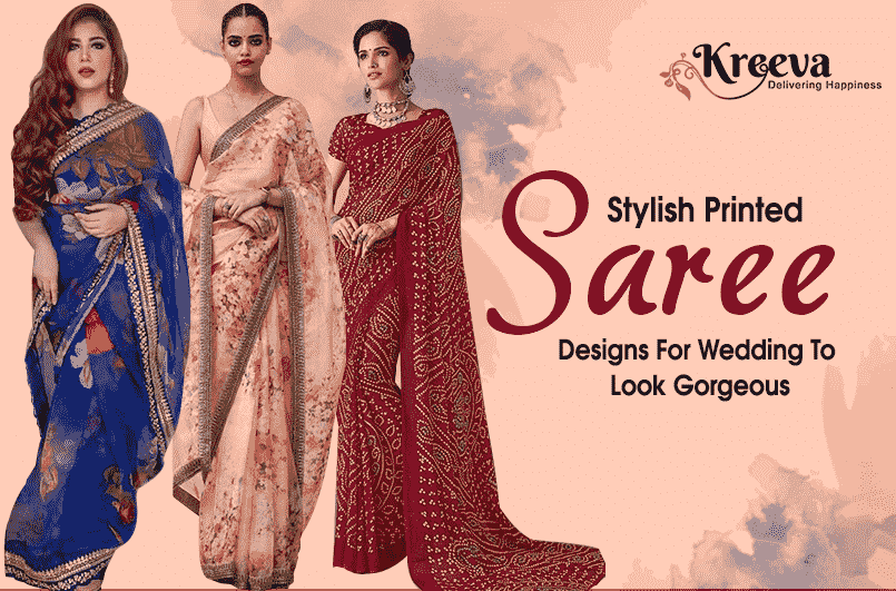 Stylish Printed Saree Designs For Wedding