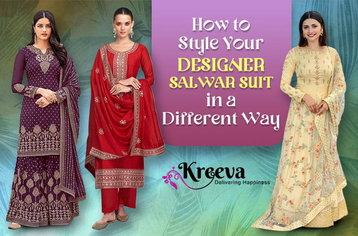 12 Tips for Styling Your Designer Salwar Suit in Unique Ways