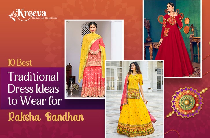 Traditional Dress Ideas to Wear for Raksha Bandhan Celebration