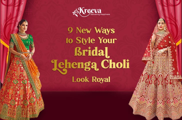 Style Your Bridal Lehenga Choli Look Royal