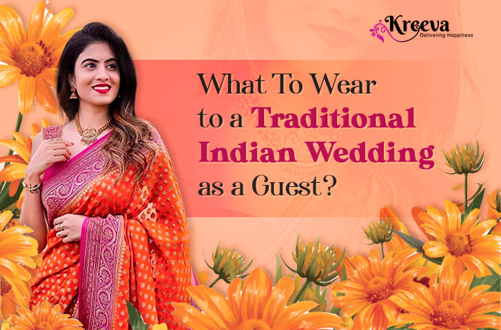 What To Wear to a Traditional Indian Wedding as a Guest