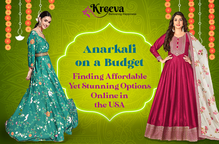 Anarkali on a Budget: Finding Affordable Yet Stunning Options Online in the USA